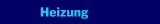 Heizung